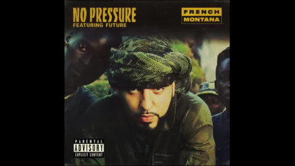 *2017* French Montana ft. Future - No Pressure