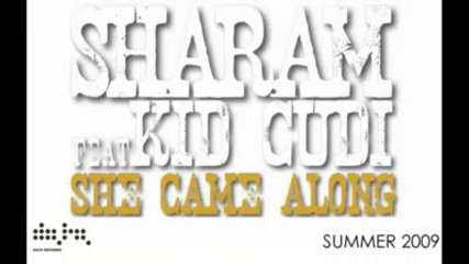 Sharam feat Kid Cudi - She Came Along Radio Edit Out Summer 2009
