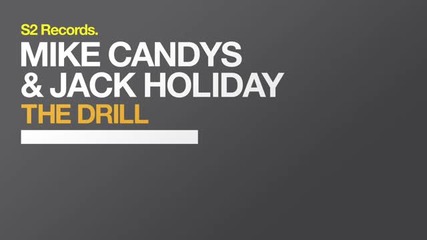 Mike Candys Jack Holiday - The Drill Radio Edit