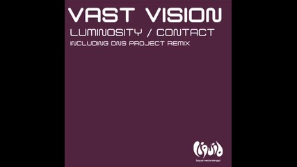 Vast Vision - Luminosity (dns Project Remix)