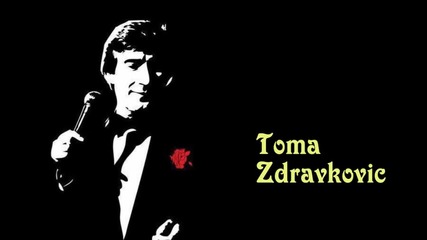 Toma Zdravkovic - Ostao sam Sam hd