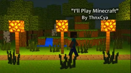 I'll Play Minecraft! Song - Original Minecraft Song Animation