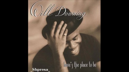 Will Downing – That's All