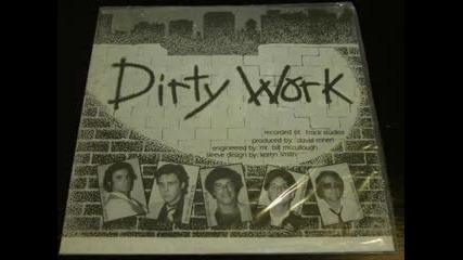 Dirty Work - Never Give An Inch