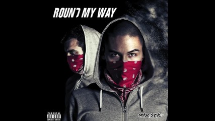 Majestic - Round My Way [audio]