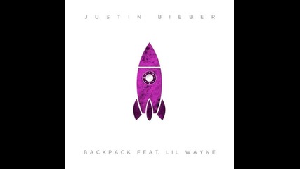 + Текст и Превод! Justin Bieber - Backpack ft. Lil Wayne