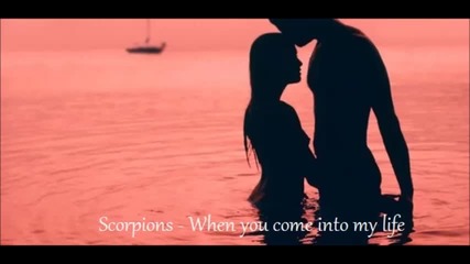 Scorpions - When you come into my life