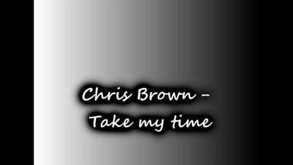 Chris Brown - Take my time 