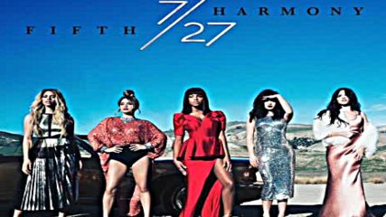 Fifth Harmony - Gonna Get Better