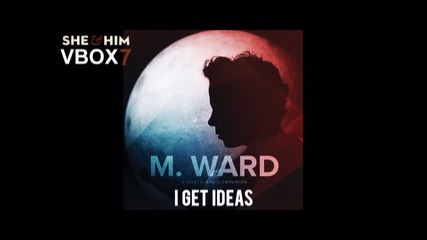 M. Ward - I Get Ideas - Audio