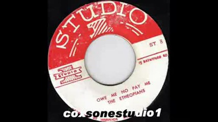 The Ethiopians - Owe Me No Pay Me (studio 1) Coxsone