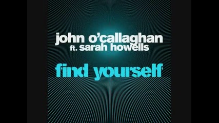 John O'callaghan - Zyzz Version V2, - Find Yourself feat. Sarah Howells (remix)
