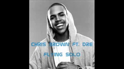 Chris Brown - Flying Solo(final Destination)