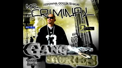 Mr.criminal - Oh No Mr.criminal (new 2010 Gang Stories) 