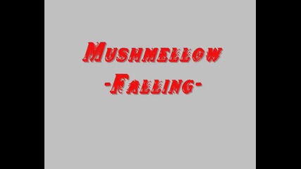 Mushmellow - Falling