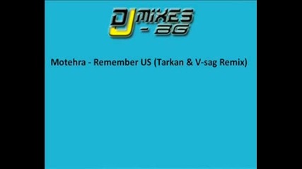 Motehra - Remember Us (tarkan & V - Sag Rmx)