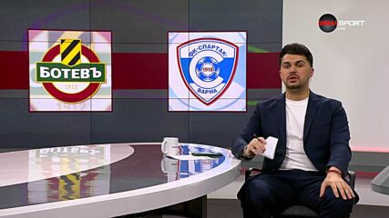 Преди кръга: Ботев Пд - Спартак Вн