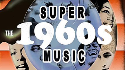 Greatest Hits Of The 60's - Super The 1960 Music - Best Of 60's Songs