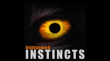 Unbloomed - Instincts