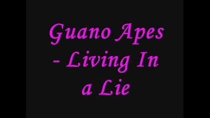 Guano Apes - Living In a Lie 