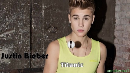 Justin Bieber - Titanic ( 2013 )