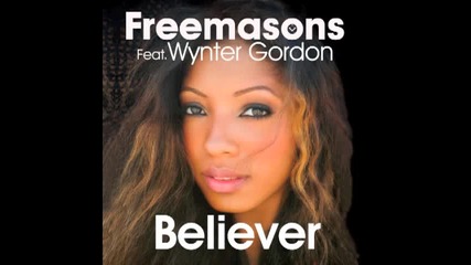 New! Freemasons feat Wynter Gordon - Believer 