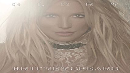 Britney Spears - Do You Wanna Come Over, 2016