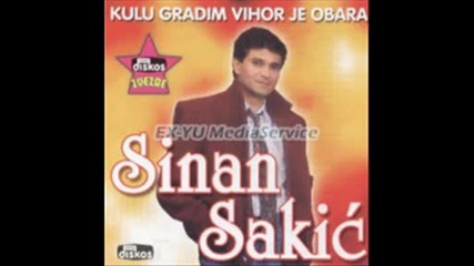 Sinan Sakic - Hej Sudbino Sestro Mila