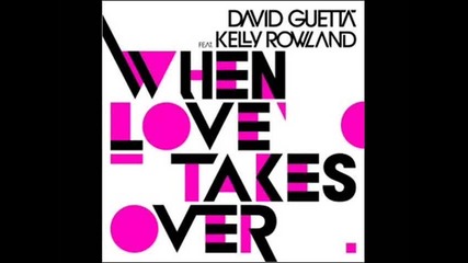 David Guetta Ft Kelly - Love Takes Over - Exclusive Djx Radio Edit 2009 