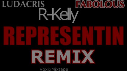 Ludacris feat. R Kelly & Fabolous - Representin (remix)