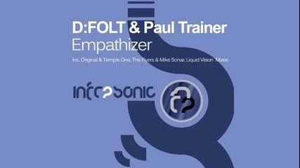 D - folt ft Paul Trainer - Empathizer - - Liquid Vision Remix 