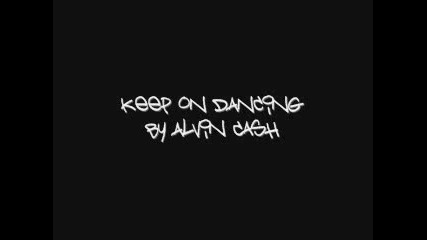 Alvin Cash - Keep On Dancing