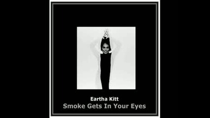 Eartha Kitt - Smoke Gets In Your Eyes