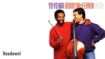 Yo-yo Ma - Bobby Mcferrin - Hoedown