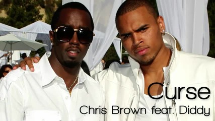 Chris Brown ft. Diddy - Curse 
