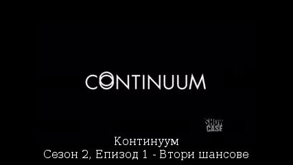 Continuum s02e01 + Bg Sub