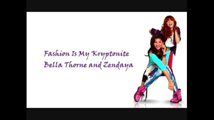 Fashion Is My Kryptonite -bella Thorne and Zendaya Lyrics
