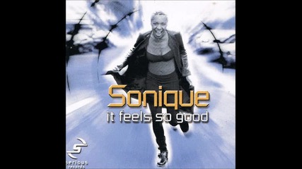 Sonique - It Feels So Good ( Audio )