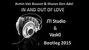 Armin Van Buuren - In and Out Of Love (JTI Studio Bootleg Remix)