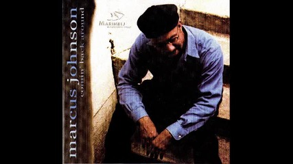 Marcus Johnson - Got To Give A Little Bit