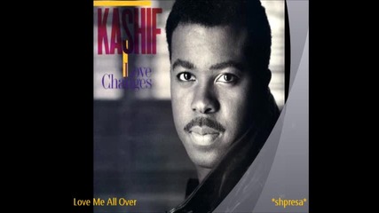 Kashif - Love Me All Over