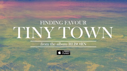 Finding Favour - Tiny Town