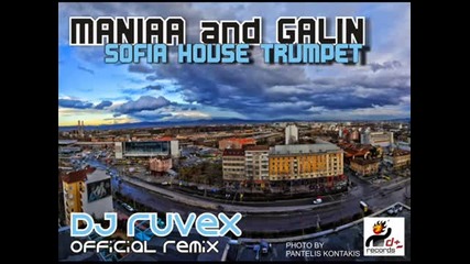 Maniaa and Galin-sofia Dj Ruvex Official Remix