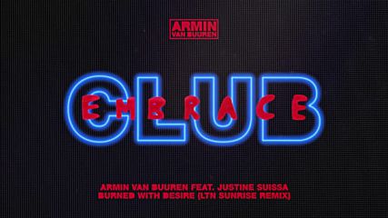 Armin van Buuren feat. Justine Suissa - Burned With Desire ( Ltn Sunrise Remix)