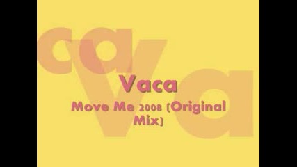Vaca - Move Me 2008 (original Mix)