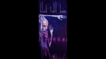 Black Light Burns - The Mark