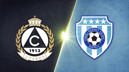 Slavia Sofia vs. Cherno More - Game Highlights
