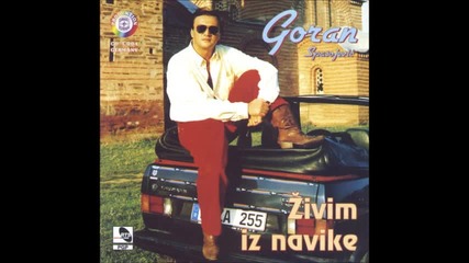 Goran Spasojevic - Kad tebe nema, nema ljubavi