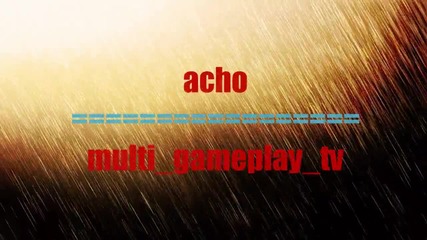 Интрото на acho0 за multi_gameplay_tv
