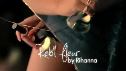 Rebl Fleur - The New Fragance by Rihanna (hd Promo) 